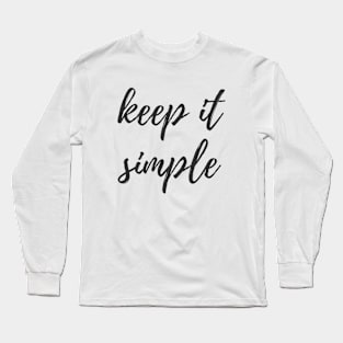 Keep it Simple Long Sleeve T-Shirt